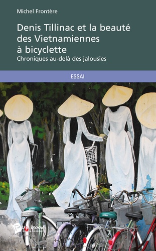 Michel Frontère - Denis Tillinac et la beauté des vietnamiennes à bicyclette.