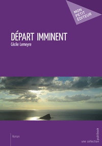 Cécile Lemeyre - Départ imminent.