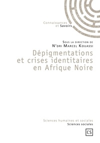 N'dri Marcel Kouassi - Dépigmentations et crises identitaires en Afrique noire.