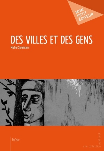 Michel Spielmann - Des villes et des gens.