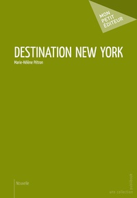 Marie-Hélène Petron - Destination New York.