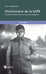 Elvis Makouezi - Dictionnaire de la SAPE - Société des Ambianceurs et Personnes Elégantes.