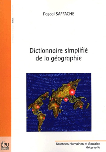 Pascal Saffache - Dictionnaire simplifié de la géographie.
