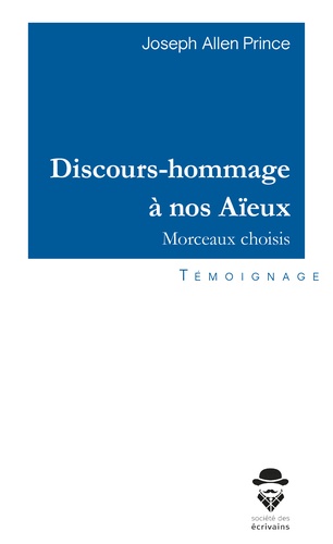 Discours-hommage à nos Aïeux. Morceaux choisis