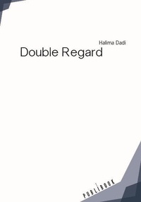 Halima Dadi - Double regard.