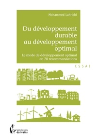 Mohammed Lahrichi - Du développement durable au développement optimal.