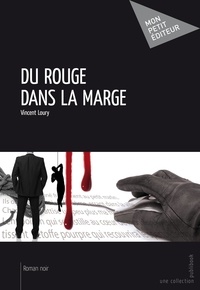 Vincent Loury - Du rouge dans la marge.