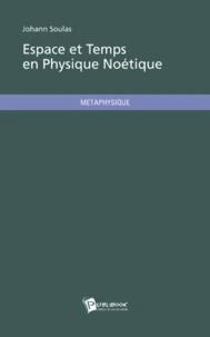 Espace et Temps en Physique Noétique