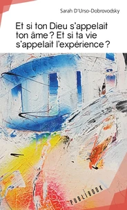 Et si ton Dieu s'appelait ton âme ?