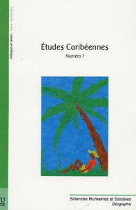 Corinne Plantin et Pascal Saffache - Etudes caribéennes N° 1 : .