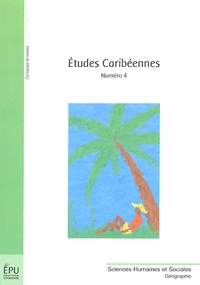 Michel Desse et Olivier Dehoorne - Etudes caribéennes N° 4 : .