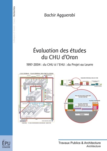 Bachir Agguerabi - Evaluation des études du CHU d'Oran - 1997/2004 : du CHU à l'EHU, du projet au leurre.