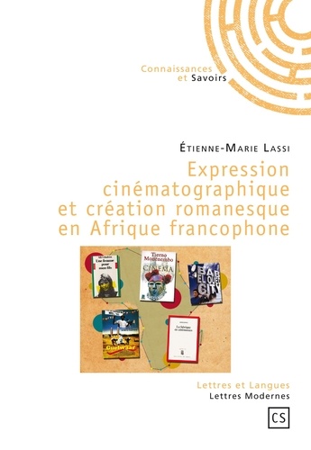 Etienne-Marie Lassi - Expression cinématographique et création romanesque en Afrique francophone.