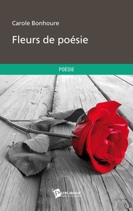 Carole Bonhoure - Fleurs de poésies.