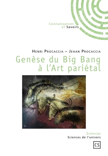 Henri Procaccia - Genèse du Big Bang à l'Art pariétal.