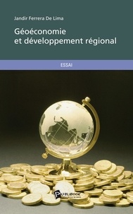 Jandir Ferrera de Lima - Géoéconomie et développement régional.