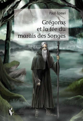 Grégoras et la fée du marais des songes