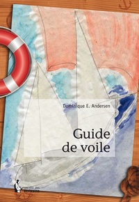 Dominique E. Andersen - Guide de voile.