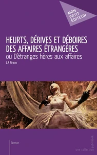 Heurts, dérives et déboires des affaires étrangères