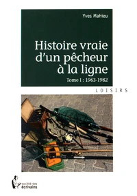 Histoire vraie d'un pêcheur à la ligne