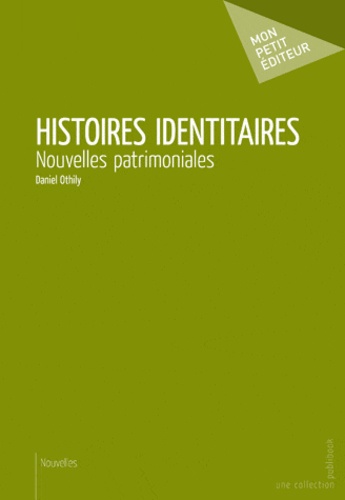 Daniel Othily - Histoires identitaires.