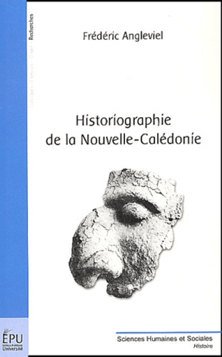 Frédéric Angleviel - Historiographie de la Nouvelle-Calédonie.