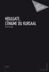 Marcel Miocque - Houlgate, l'émigme du Kursaal.