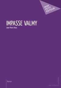 Jean-Pierre Hoss - Impasse Valmy.