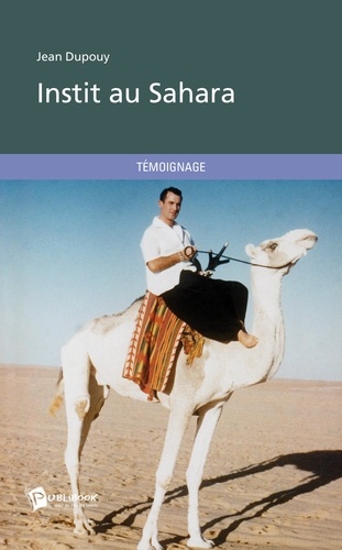 Jean Dupouy - Instit au Sahara.