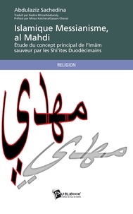 Abdulaziz Abdulhussein Sachedina - Islamique messianisme, al Mahdi.
