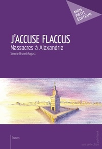 Simone Brunet-August - J'accuse Flaccus.