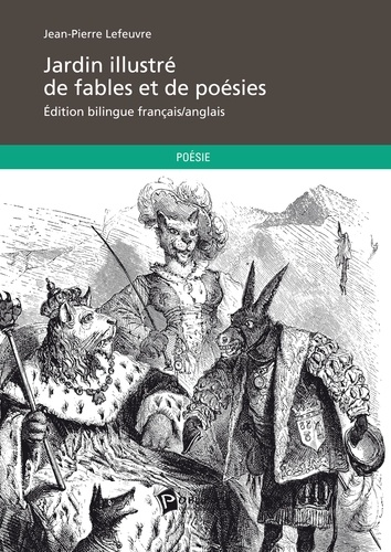 Jean-Pierre Lefeuvre - Jardin illustré de fables et de poésies.