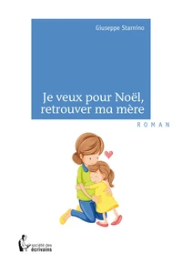 Je veux pour noël, retrouver ma mère