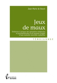 Jean-Marie De Boeck - Jeux de maux.