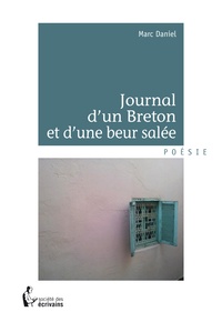 Marc Daniel - Journal d'un breton et d'une beur salée.