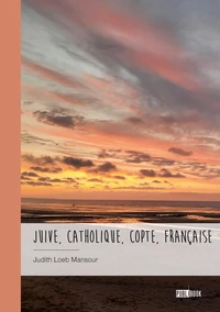 Juive, catholique, copte, française - L'impossible est possible