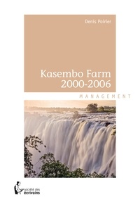 Denis Poirier - Kasembo Farm 2000-2006.