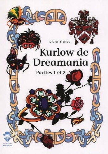 Didier Brunet - Kurlow de Dreamania  : Parties 1 et 2.