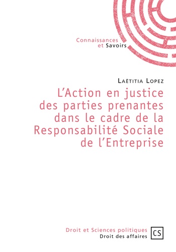 L'action en justice des parties prenantes dans le cadre de la responsabilité sociale de l'entreprise