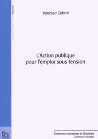 L'action publique pour l'emploi sous tension
