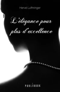 L’élégance pour plus d’excellence