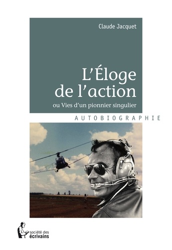 Claude Jacquet - L'éloge de l'action.