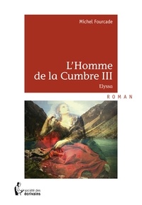 Michel Fourcade - L'homme de la Cumbre III.