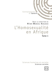 N'dri Marcel Kouassi - L'homosexualité en Afrique - Tome 1.