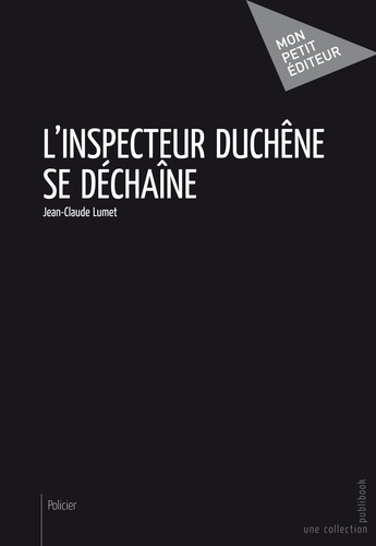 L'inspecteur Duchêne se déchaîne