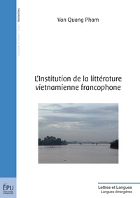 Pham Van quang - L'Institution de la littérature vietnamienne francophone.
