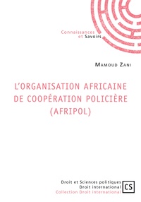 Mamoud Zani - L'organisation africaine de coopération policière (Afripol).