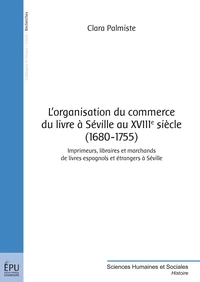 L'organisation du commerce du livre à Séville au XVIIIe siècle (1680-1755)