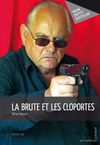 Michel Demion - La Brute et les cloportes.