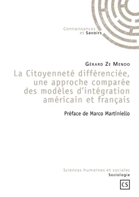 La Citoyenneté différenciée, une approche comparée des modèles d'intégration américain et français